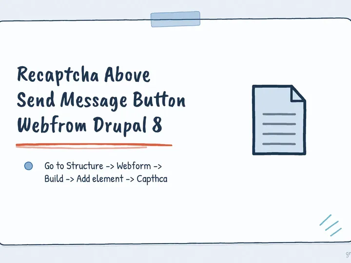 Illustrated infographic summarizing: Recaptcha Above Send Message Button Webfrom Drupal 8